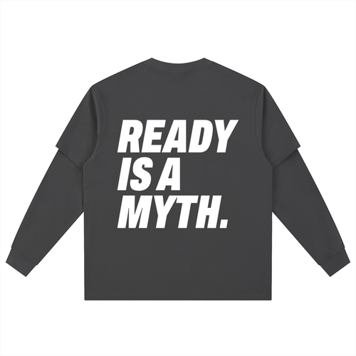 Ready is a myth Long Sleeve