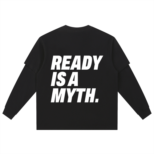 Ready is a myth Long Sleeve
